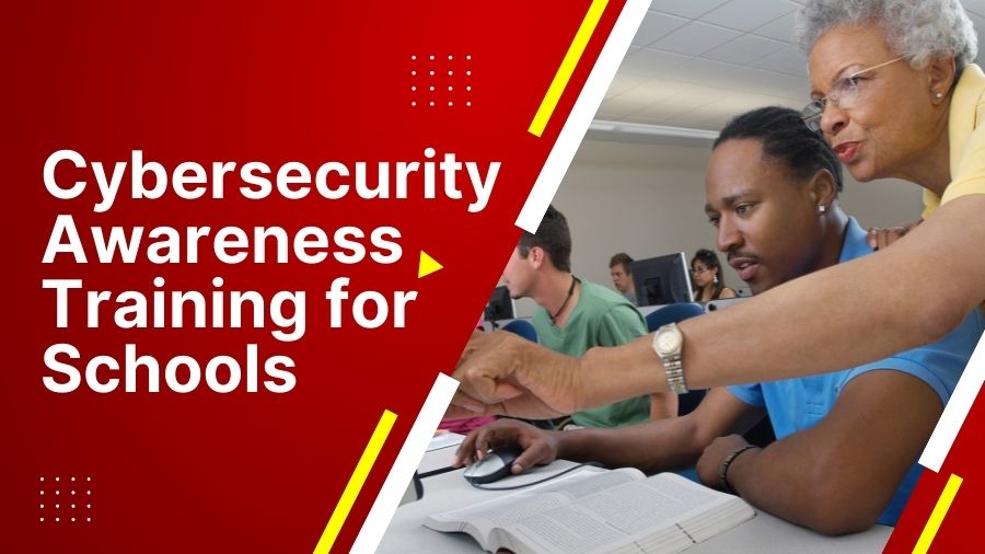 Cybersecurity Awareness Training for Schools