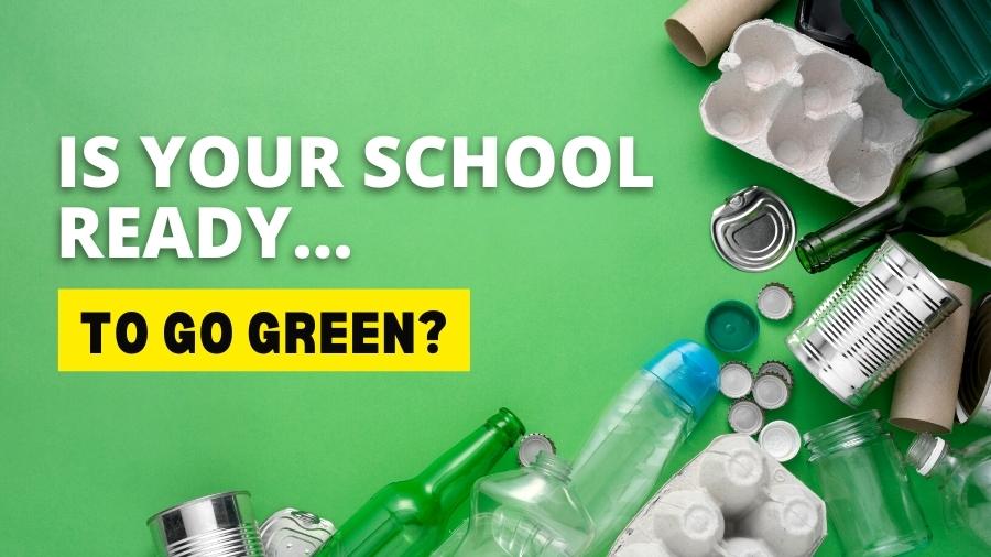 9 Ways Schools Can go Green for the Environment
