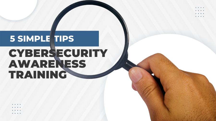 Cybersecurity Awareness Training Tips